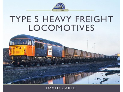"Type 5 Heavy Freight Locomotives" by DAVID CABLE